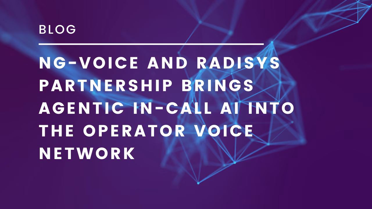 ng-voice and Radisys partnership brings agentic in-call AI into the operator voice network 